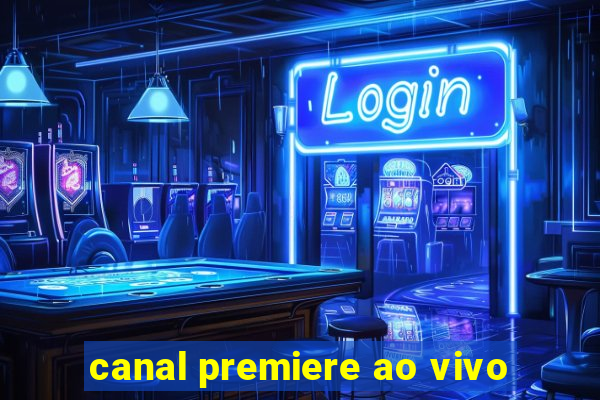 canal premiere ao vivo